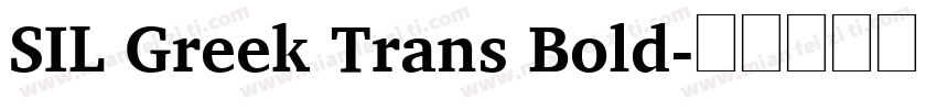 SIL Greek Trans Bold字体转换